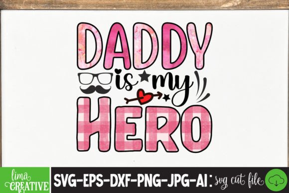 Daddy Is My Hero Sublimation PNG Review
