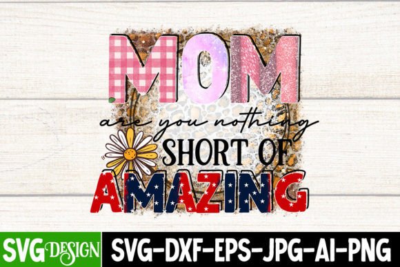 Mom Are You Nothing Short of Amazing PNG Review
