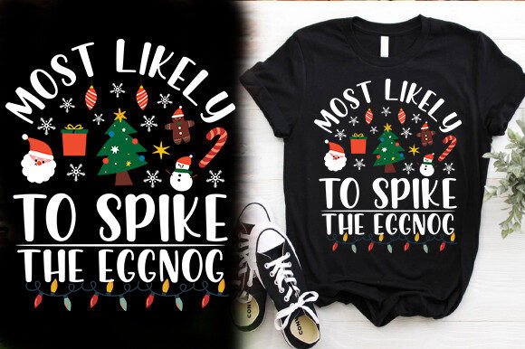 Most Likely to Spike the Eggnog T-Shirt V Review
