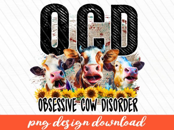 OCD Obsessive Cow Disorder Png Review