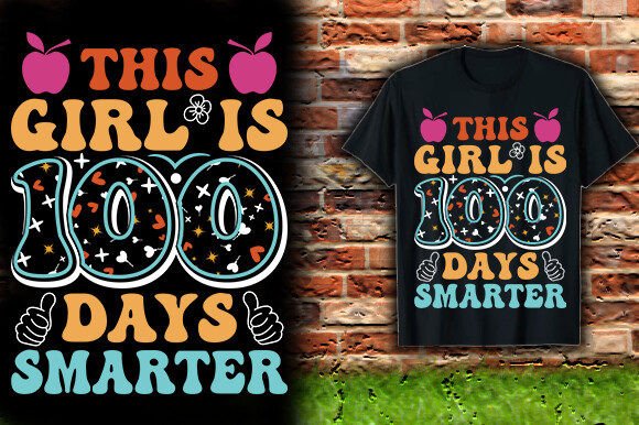 Review: THIS GIRL is 100 DAYS SMARTER TSHIRT